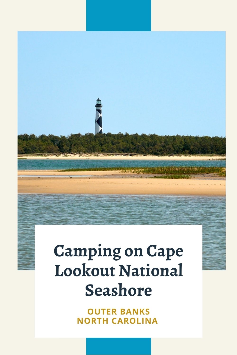 Camping on Cape Lookout National Seashore Cape Lookout National Seashore Lighthouse