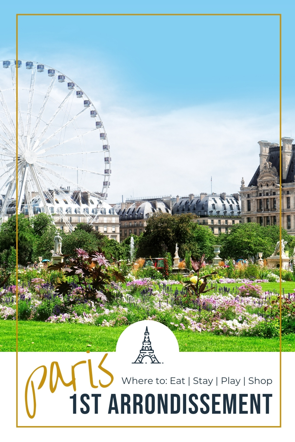 Local Guide to Paris 1st Arrondissement Tuileries Garden Paris France