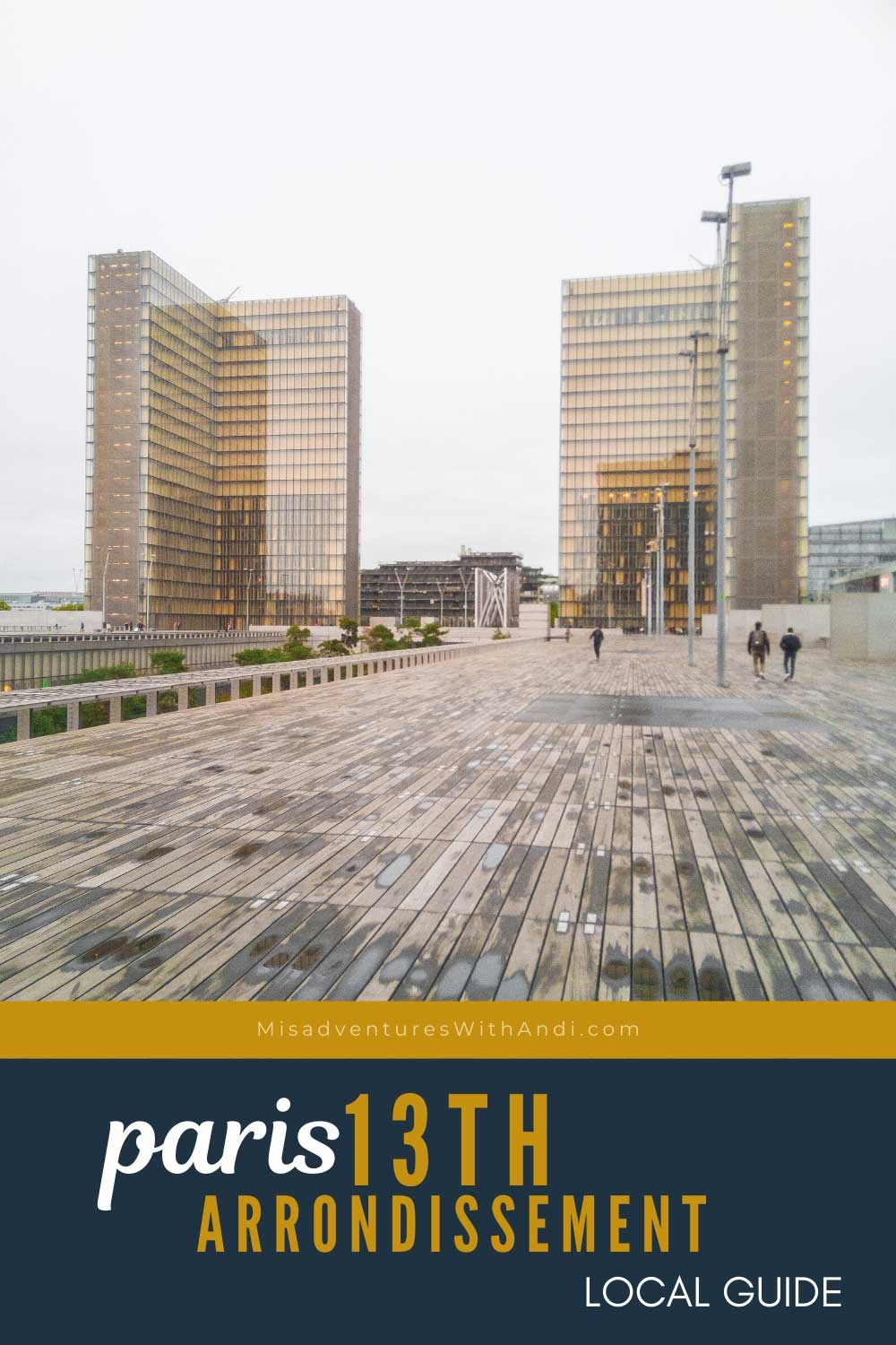 Paris 13th Arrondissement Guide Tips from a local Paris 13th Arrondissement Guide Tips from a local