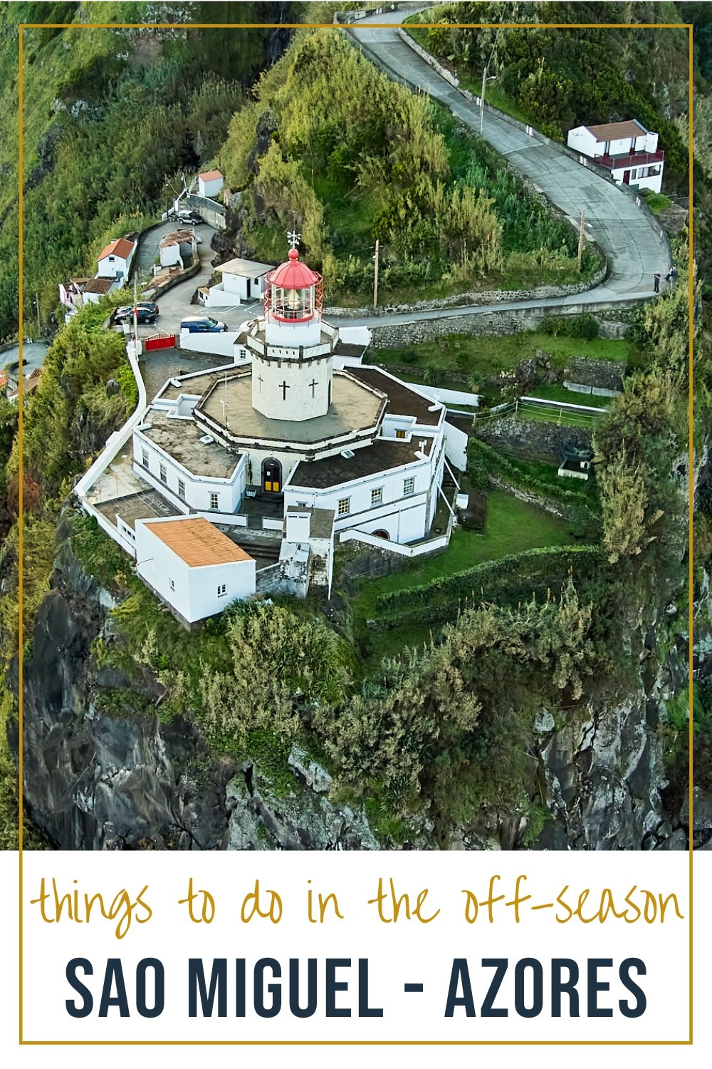 Things to do in Sao Miguel in the Off-Season arnol do Arnel lighthouse