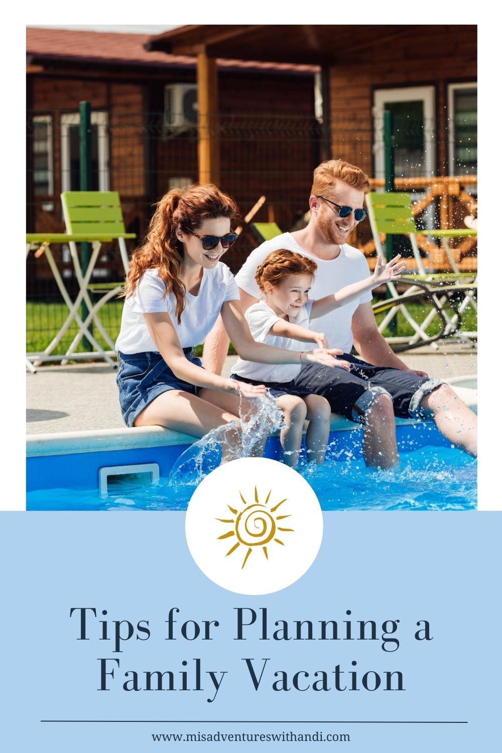 Tips for Planning a Family Vacation family with feet in pool water