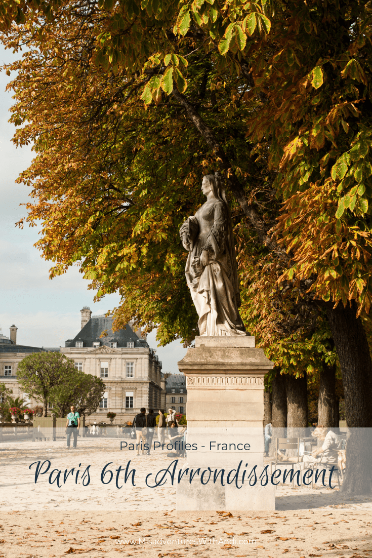 Paris 6th Arrondissement Guide Tips from a local Paris 6th Arrondissement Guide Tips from a local